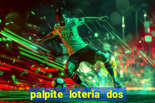 palpite loteria dos sonhos de hoje